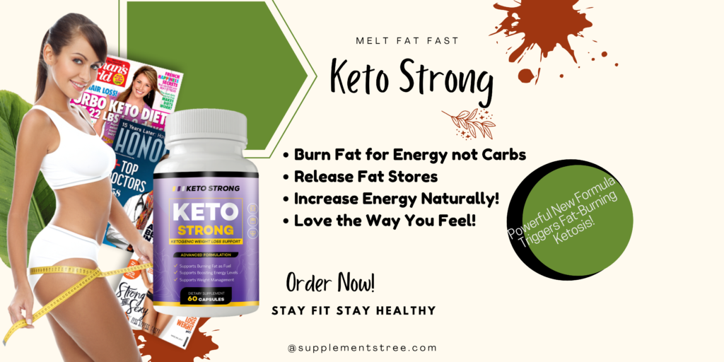 Keto Strong Pill Reviews: Is It Worth of Money? Scam Or Legit? (Shark Tank)  - Supplements Tree